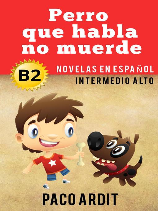 Title details for Perro que ladra no muerde--Novelas en español nivel intermedio alto (B2) by Paco Ardit - Wait list